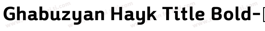 Ghabuzyan Hayk Title Bold字体转换